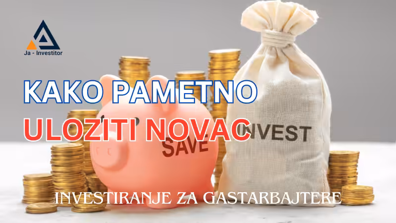 Kako pametno uloziti novac